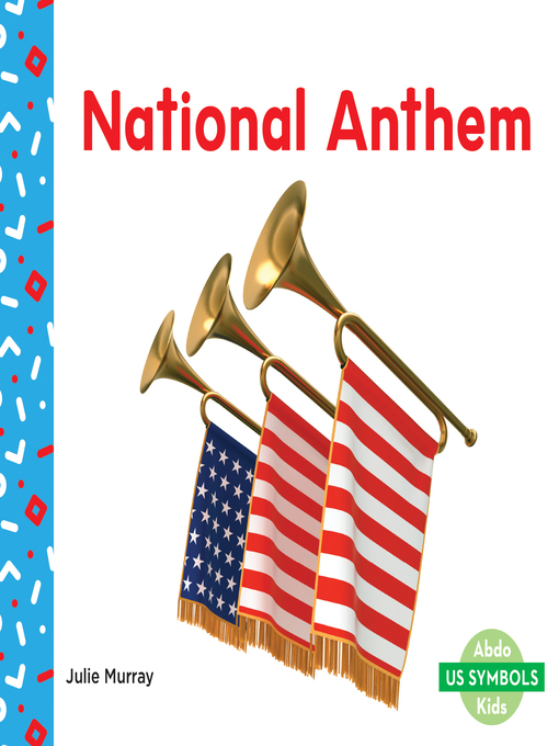 Title details for National Anthem by Julie Murray - Available